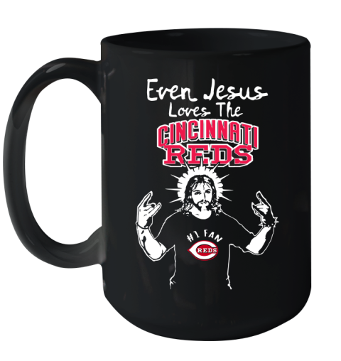 Cincinnati Reds MLB Baseball Even Jesus Loves The Reds Shirt Ceramic Mug 15oz
