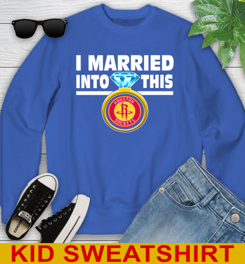 Houston Rockets NBA Basketball I Married Into This My Team Sports Youth Sweatshirt 6