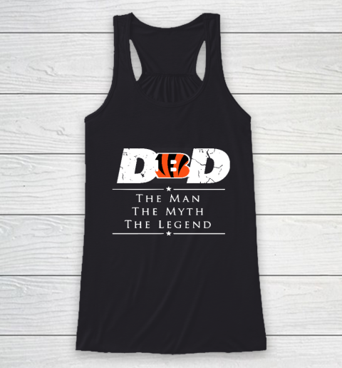 Cincinnati Bengals NFL Football Dad The Man The Myth The Legend Racerback Tank