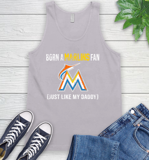 MLB Baseball Miami Marlins Loyal Fan Just Like My Daddy Shirt Tank Top 3