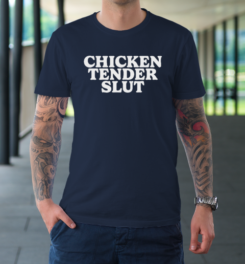 Chicken Tender Slut T-Shirt 2