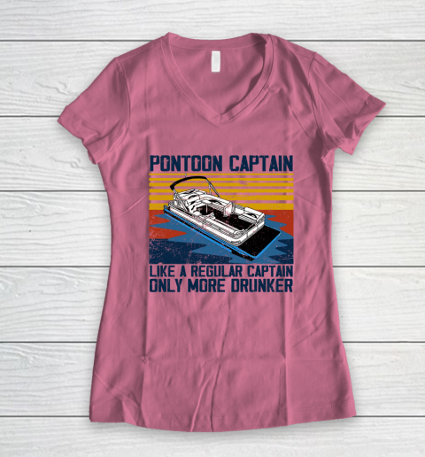 Pontoon Captain Like A Regular Captain Only More Drunker Women's V-Neck T-Shirt 7