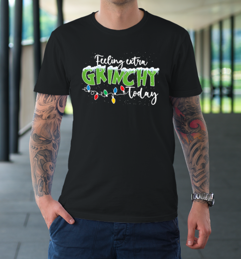 Feeling Extra Grinchy Today Funny Christmas 2022 T-Shirt