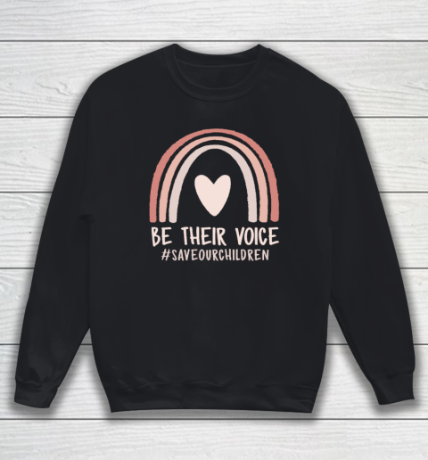 Be Their Voice Save Our Children End of Human Trafficking Sweatshirt