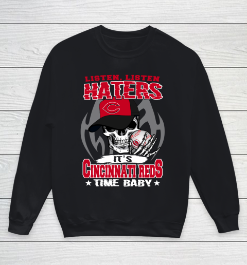 Listen Haters It is REDS Time Baby MLB Youth Sweatshirt