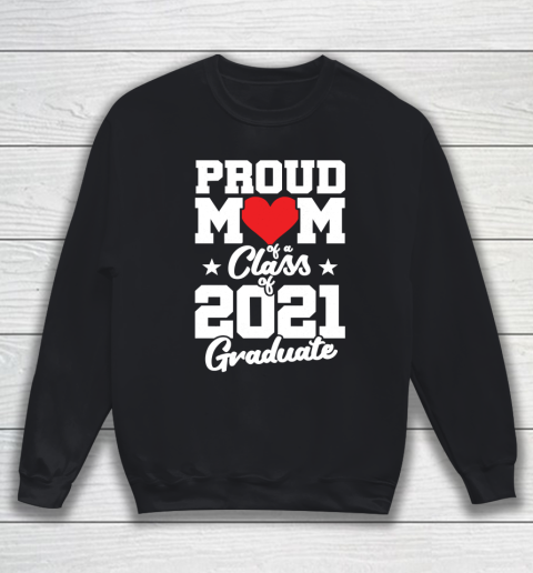 Senior 2021 Proud Mom Graduation Class of 2021 Sweatshirt