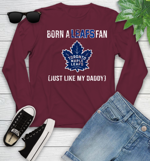NHL Toronto Maple Leafs Hockey Loyal Fan Just Like My Daddy Shirt Youth Long Sleeve 5