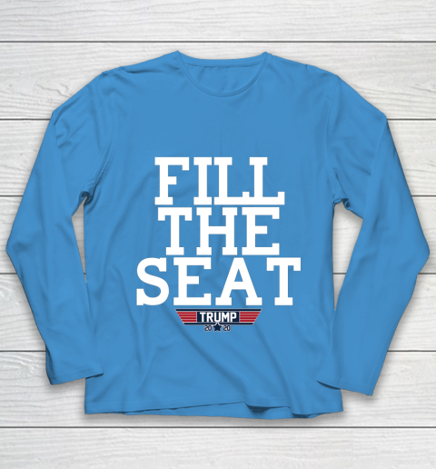 FILL THE SEAT TRUMP 2020 Youth Long Sleeve 5