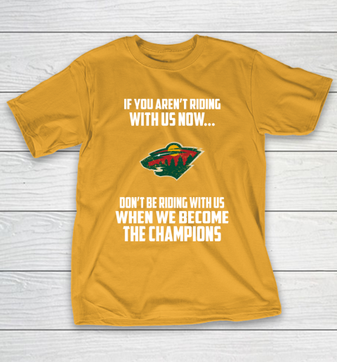 NHL Minnesota Wild Hockey We Become The Champions T-Shirt 2