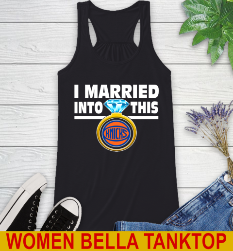 New York Knicks NBA Basketball I Married Into This My Team Sports Racerback Tank
