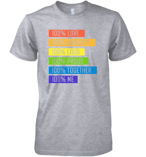 klil 100 love equality loud proud together 100 me lgbt premium guys tee 5 front heather grey
