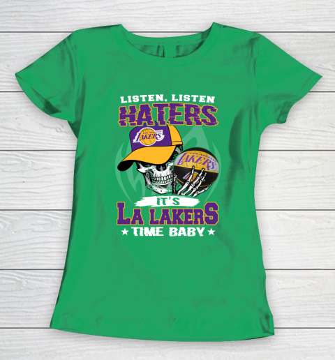 Listen Haters It is LAKERS Time Baby NBA Women's T-Shirt 5