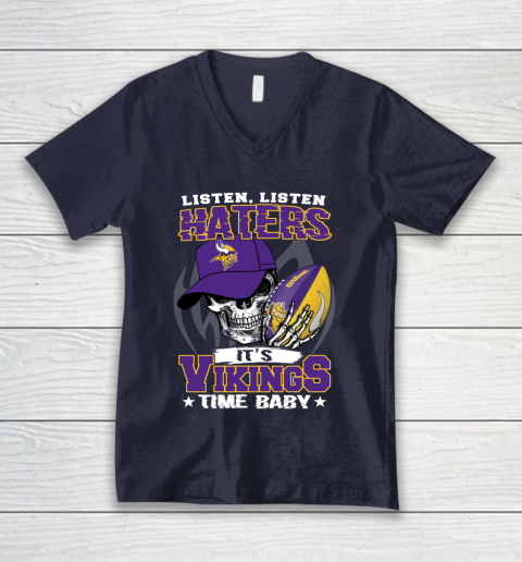 Listen Haters It is VIKINGS Time Baby NFL V-Neck T-Shirt 2
