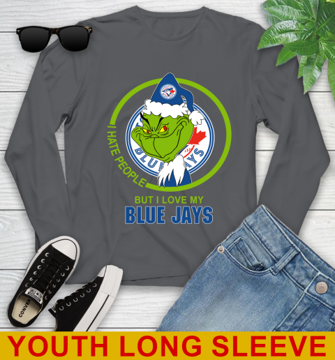 Toronto Blue Jays MLB Christmas Grinch I Hate People But I Love My Favorite Baseball Team Youth Long Sleeve 9