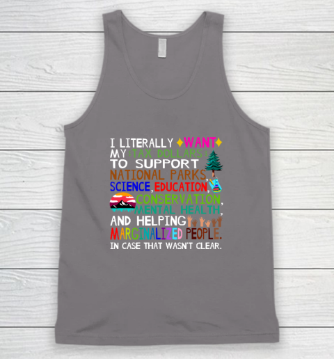 I Literally Want My Tax Dollars To Go To National Parks Tank Top 5