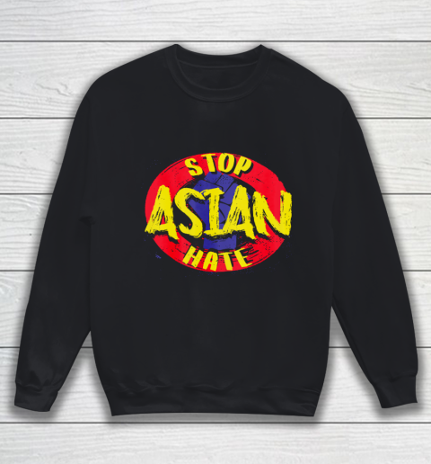 Anti Asian Racism AAPI Support Stop Asian Hate Sweatshirt