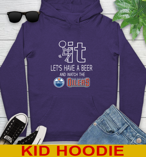 Edmonton Oilers Hockey NHL Let's Have A Beer And Watch Your Team Sports Youth Hoodie 5