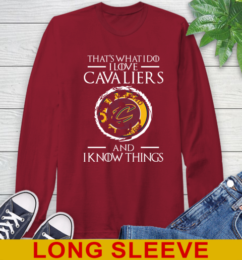 Cleveland Cavaliers NBA Basketball That's What I Do I Love My Team And I Know Things Game Of Thrones 63
