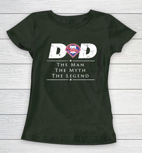 Philadelphia Phillies MLB Baseball Dad The Man The Myth The Legend Women's T-Shirt 4