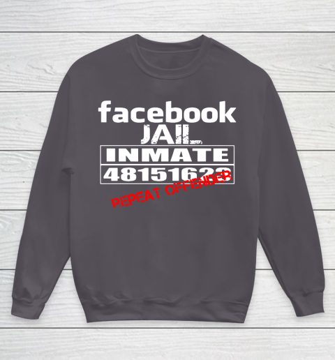 Facebook Jail tshirt Inmate 48151623 Repeat Offender Youth Sweatshirt 5