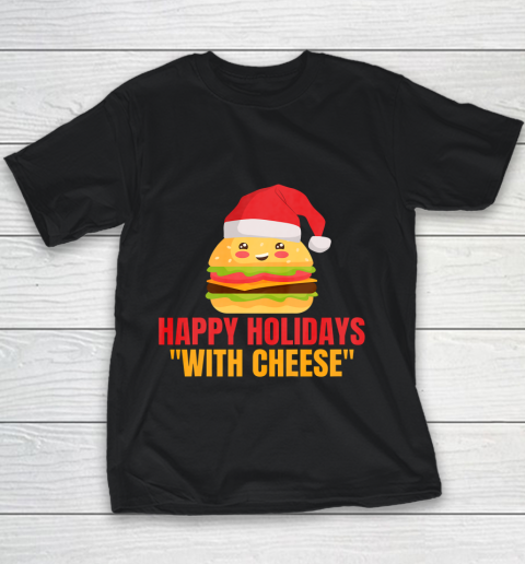 Happy Holidays With Cheese I Burger Santa Youth T-Shirt