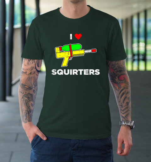 I Heart Squirters Funny I Love Squirters T-Shirt 3