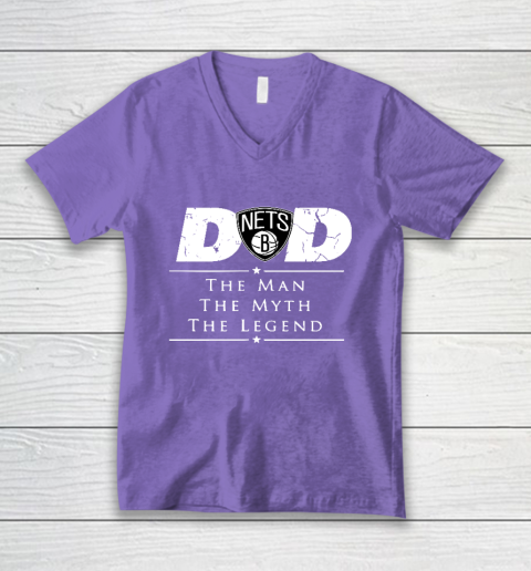 Brooklyn Nets NBA Basketball Dad The Man The Myth The Legend V-Neck T-Shirt 8