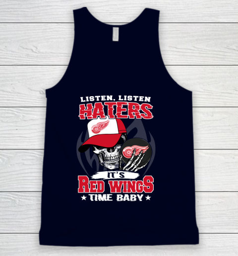 Listen Haters It is WINGS Time Baby NHL Tank Top 2