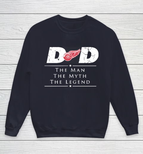 Detroit Red Wings NHL Ice Hockey Dad The Man The Myth The Legend Youth Sweatshirt 2