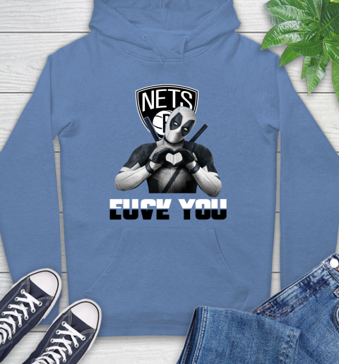 NBA Brooklyn Nets Deadpool Love You Fuck You Basketball Sports Hoodie 11