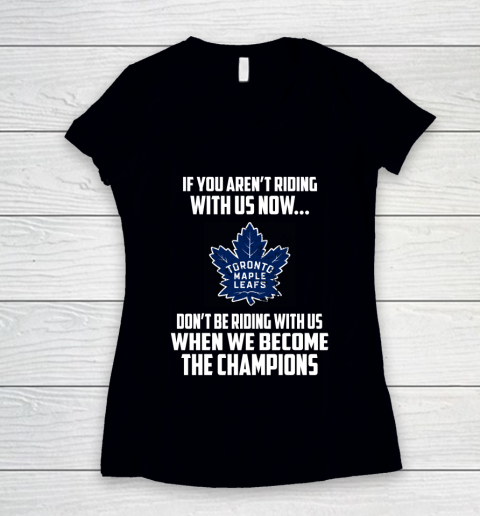 NHL Toronto Maple Leafs Hockey We Become The Champions Women's V-Neck T-Shirt