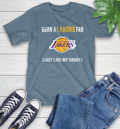 NBA Los Angeles Lakers Loyal Fan Just Like My Daddy Basketball Shirt T-Shirt 9