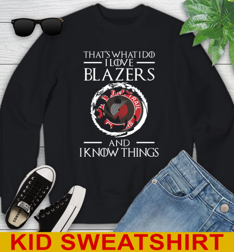 Portland Trail Blazers NBA Basketball That's What I Do I Love My Team And I Know Things Game Of Thrones 109