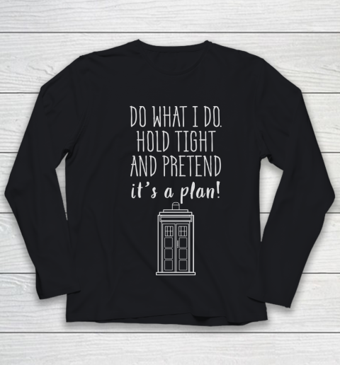 Doctor Who Pretend It's a Plan Youth Long Sleeve