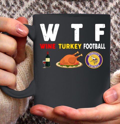 Minnesota Vikings Giving Day WTF Wine Turkey Football NFL Ceramic Mug 11oz