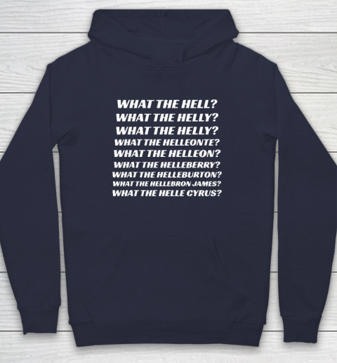 What The Hell What The Helly What The Helly What The Helleon Hoodie 2