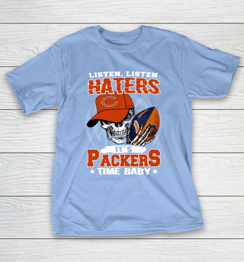 Listen Haters It is BEARS Time Baby NFL T-Shirt 10