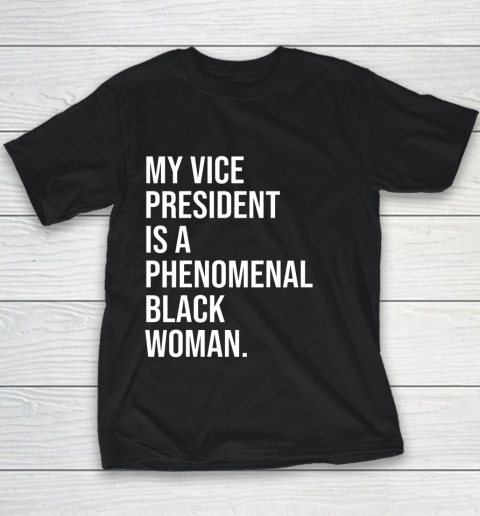 My Vice President is a Phenomenal Black Woman Youth T-Shirt