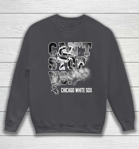 MLB Chicago White Sox Baseball Can't Stop Vs Chicago White Sox Sweatshirt 4