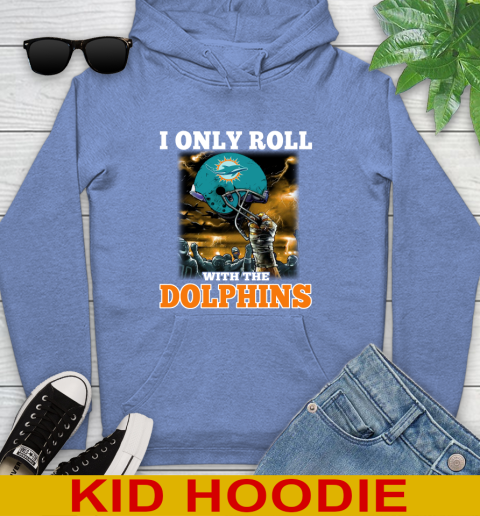 Miami Dolphins NFL Football I Only Roll With My Team Sports Youth Hoodie 12