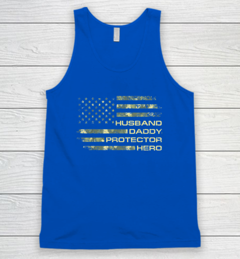 Husband Daddy Protector Hero Shirt Fathers Day American Flag Tank Top 3