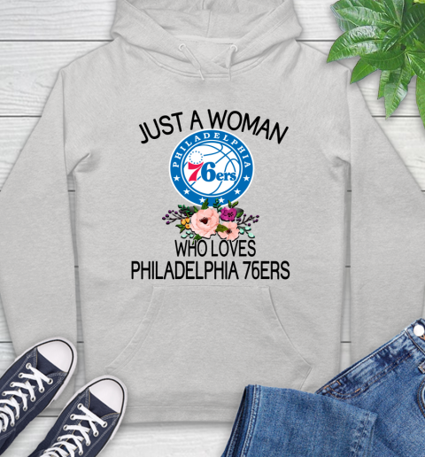 NBA Just A Woman Who Loves Philadelphia 76ers Basketball Sports Hoodie