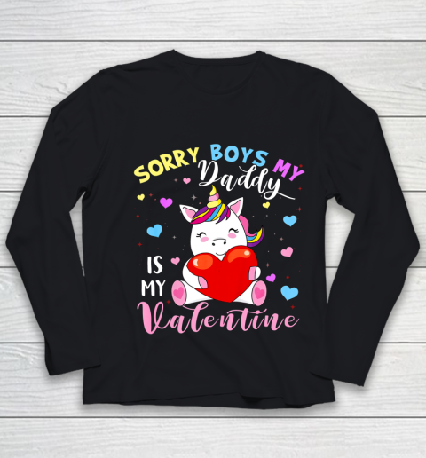 Sorry Boys Daddy Is My Valentine Cute Unicorn Lover Gifts Youth Long Sleeve