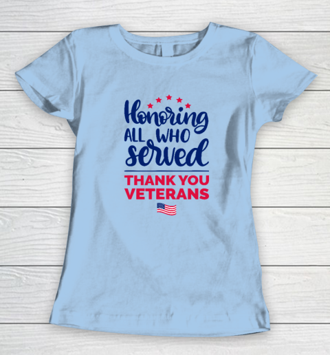 Honoring All Who Served Thank You Veterans Day Women's T-Shirt 4