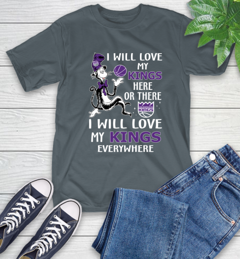 NBA Basketball Sacramento Kings I Will Love My Kings Everywhere Dr Seuss Shirt T-Shirt 7