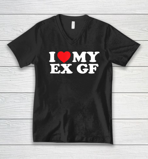 Funny I Heart My Ex GF I Love My Ex Girlfriend V-Neck T-Shirt
