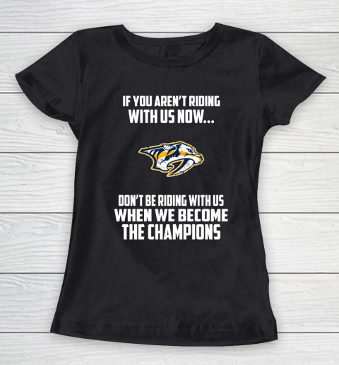 NHL Nashville Predators Hockey We Become The Champions Women's T-Shirt