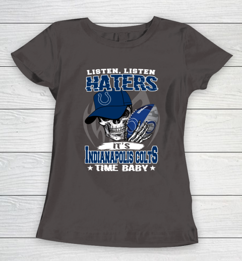 Listen Haters It is COLTS Time Baby NFL Women's T-Shirt 7