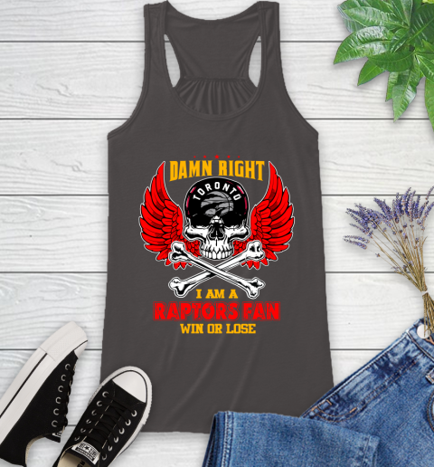 NBA Damn Right I Am A Toronto Raptors Win Or Lose Skull Basketball Sports Racerback Tank 11
