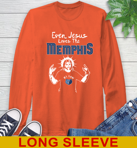 Memphis Grizzlies NBA Basketball Even Jesus Loves The Memphis Shirt Long Sleeve T-Shirt 4